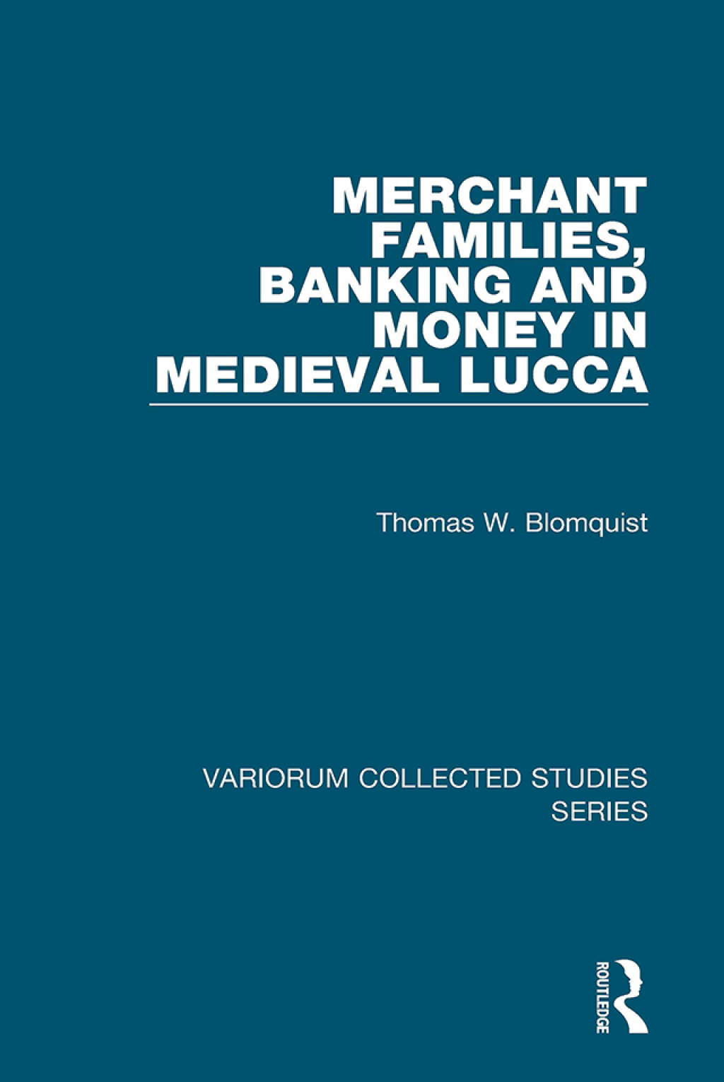 Merchant Families, Banking and Money in Medieval Lucca 1st Edition â€“ PDF/EPUB Version Downloadable