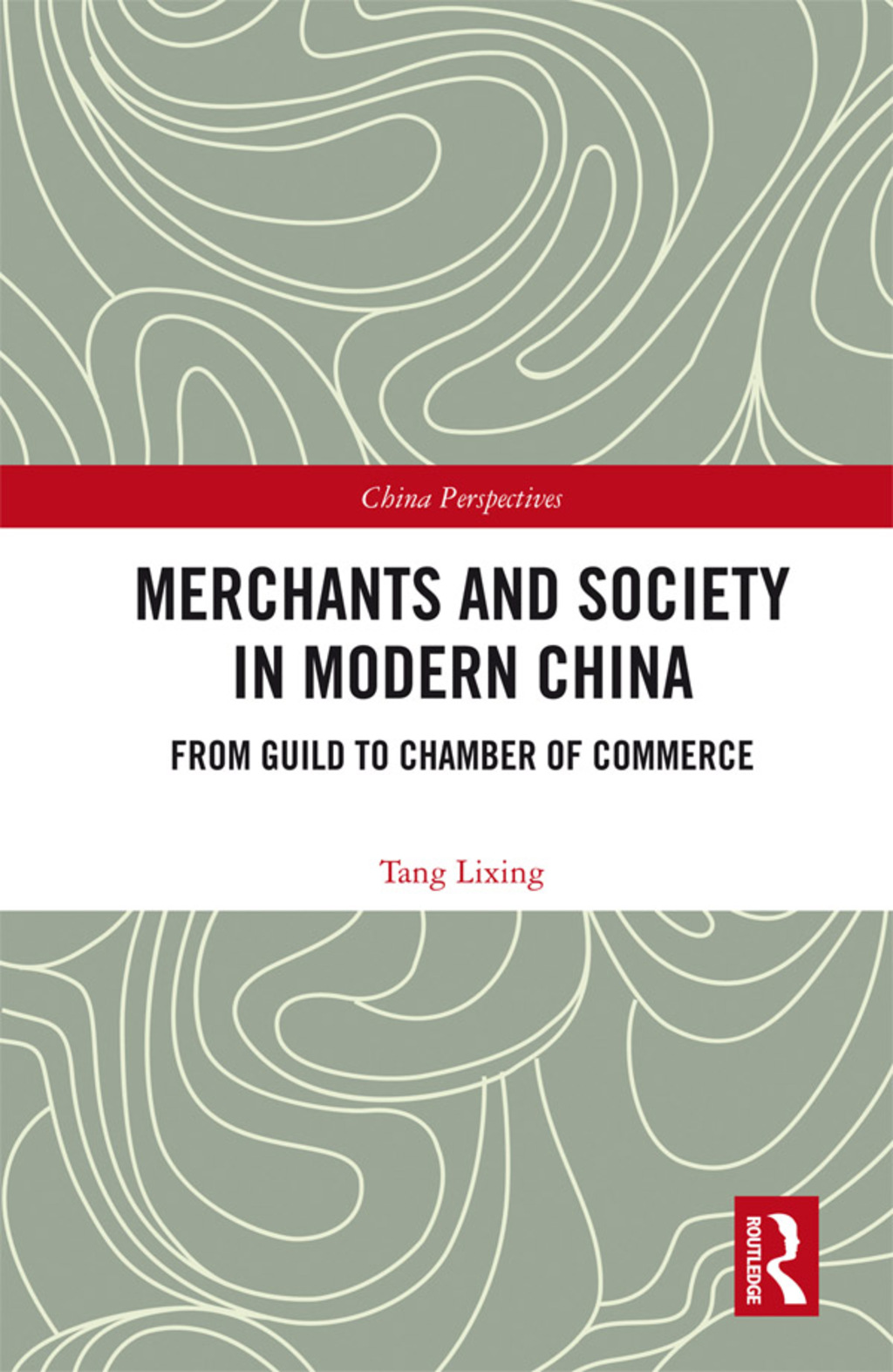 Merchants and Society in Modern China From Guild to Chamber of Commerce 1st Edition â€“ PDF/EPUB Version Downloadable