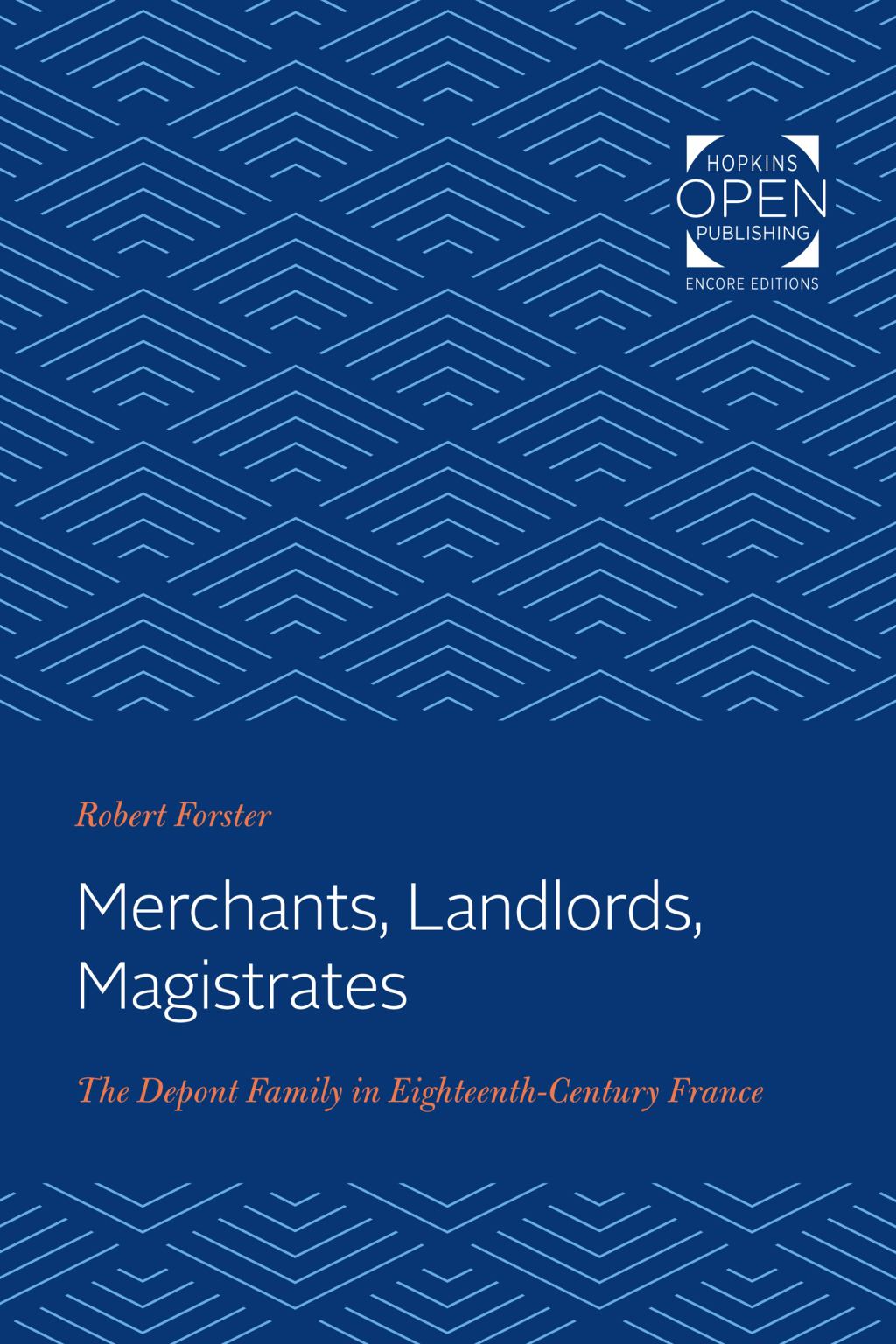 Merchants, Landlords, Magistrates The Depont Family in Eighteenth-Century France  â€“ PDF/EPUB Version Downloadable