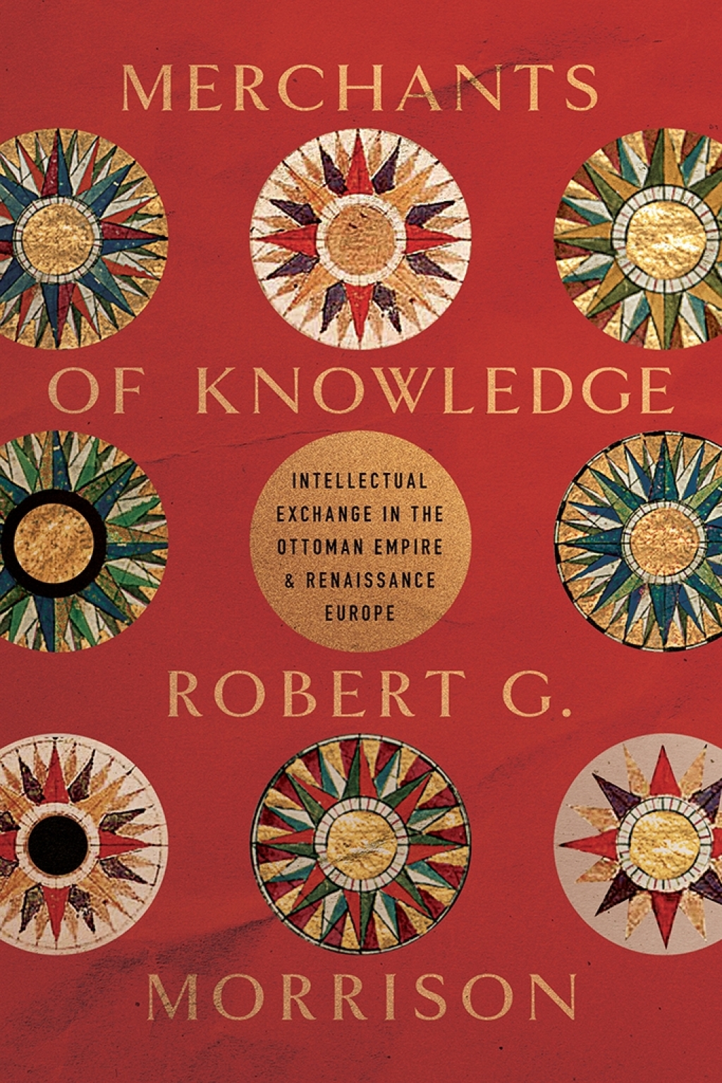 Merchants of Knowledge Intellectual Exchange in the Ottoman Empire and Renaissance Europe 1st Edition â€“ PDF/EPUB Version Downloadable
