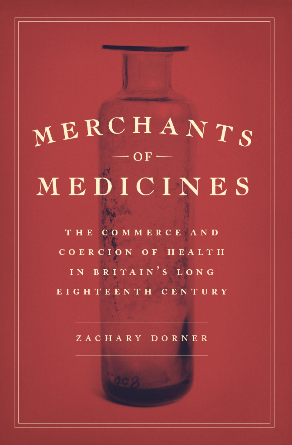 Merchants of Medicines The Commerce and Coercion of Health in Britainâ€™s Long Eighteenth Century  â€“ PDF/EPUB Version Downloadable