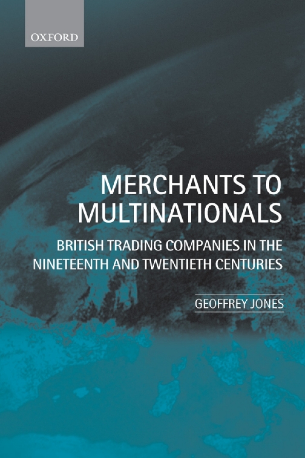 Merchants to Multinationals British Trading Companies in the Nineteenth and Twentieth Centuries  â€“ PDF/EPUB Version Downloadable