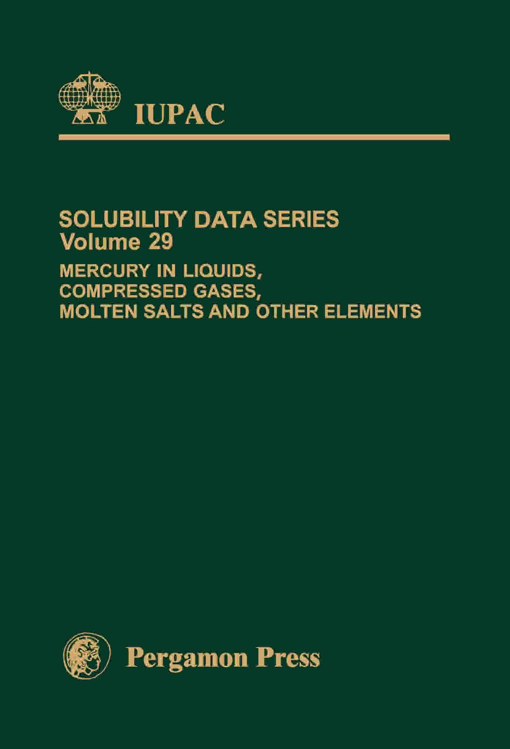 Mercury in Liquids, Compressed Gases, Molten Salts and Other Elements Solubility Data Series  â€“ PDF/EPUB Version Downloadable