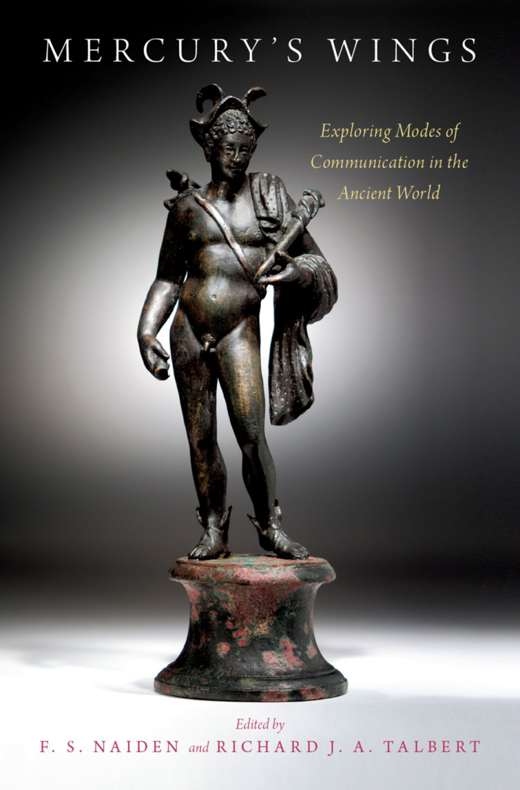 Mercury's Wings Exploring Modes of Communication in the Ancient World 1st Edition â€“ PDF/EPUB Version Downloadable
