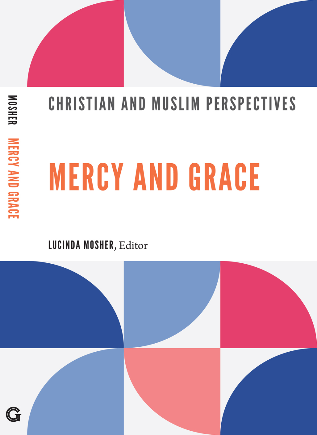 Mercy and Grace Christian and Muslim Perspectives  â€“ PDF/EPUB Version Downloadable