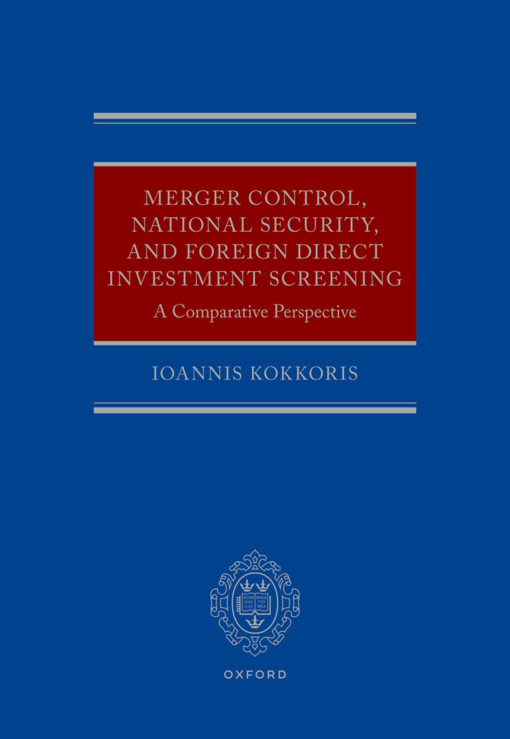 Merger Control, National Security, and Foreign Direct Investment Screening A Comparative Perspective 1st Edition â€“ PDF/EPUB Version Downloadable