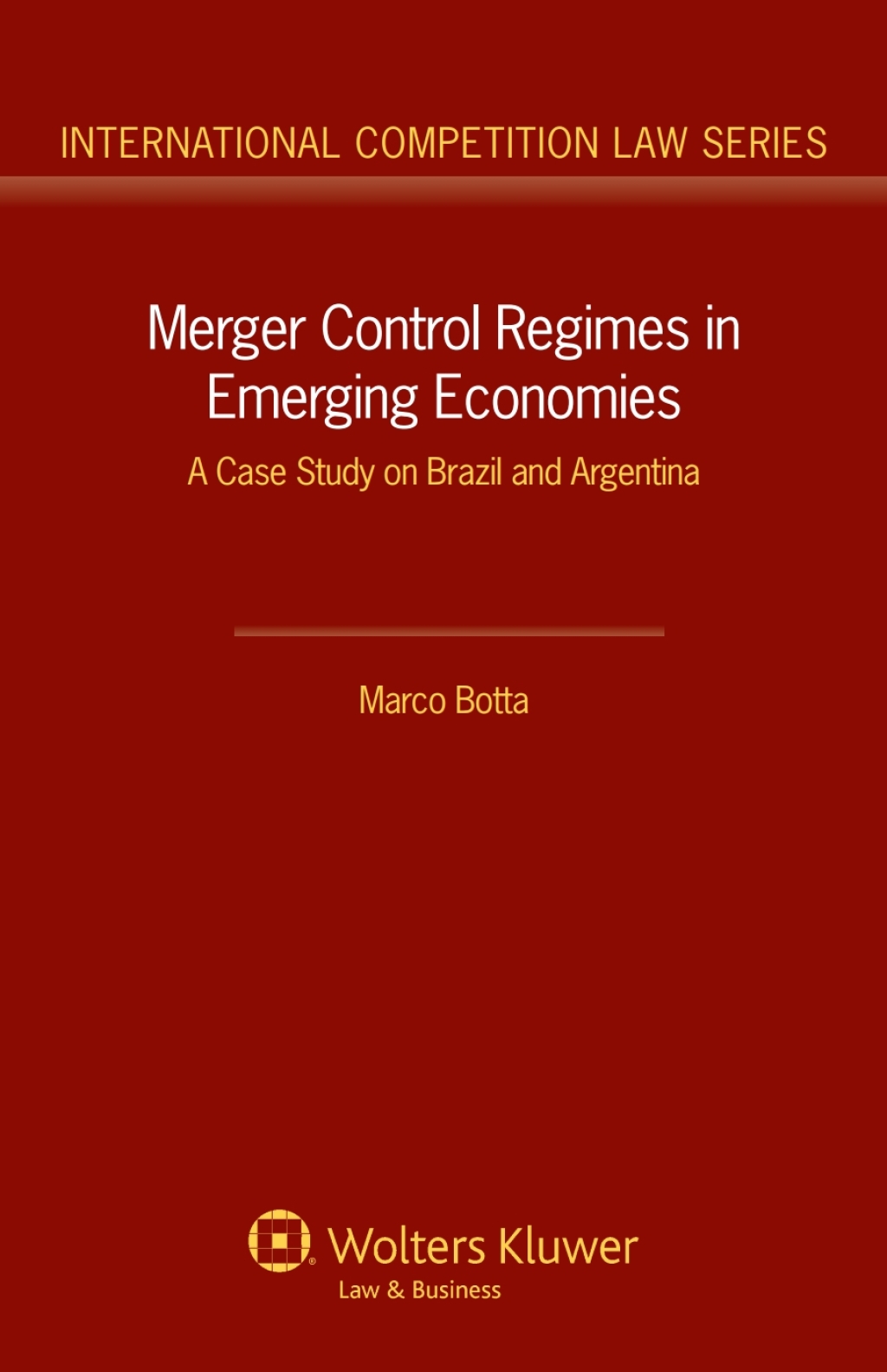 Merger Control Regimes in Emerging Economies A Case Study on Brazil and Argentina  â€“ PDF/EPUB Version Downloadable