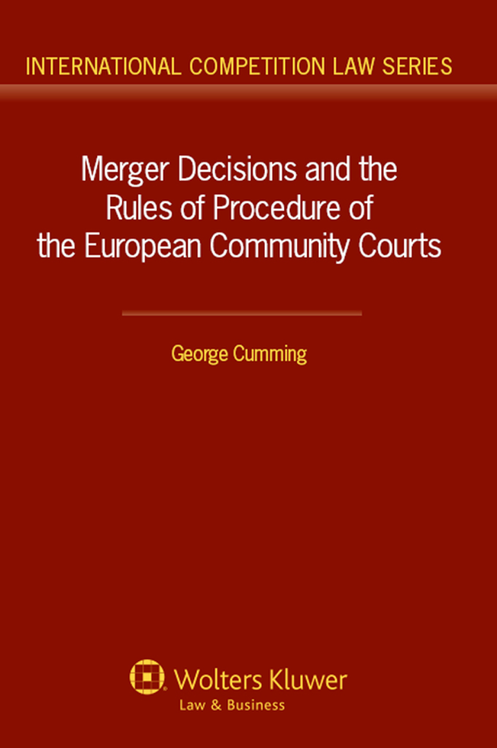 Merger Decisions and the Rules of Procedure of the European Community Courts  â€“ PDF/EPUB Version Downloadable