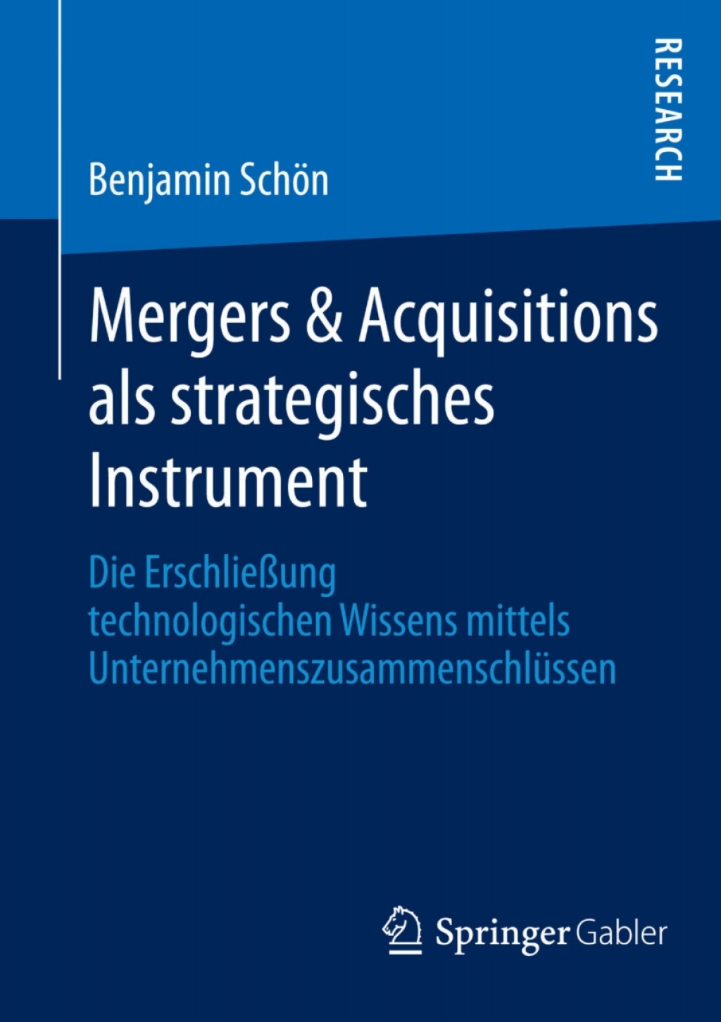Mergers & Acquisitions als strategisches Instrument Die ErschlieÃŸung technologischen Wissens mittels UnternehmenszusammenschlÃ¼ssen  â€“ PDF/EPUB Version Downloadable