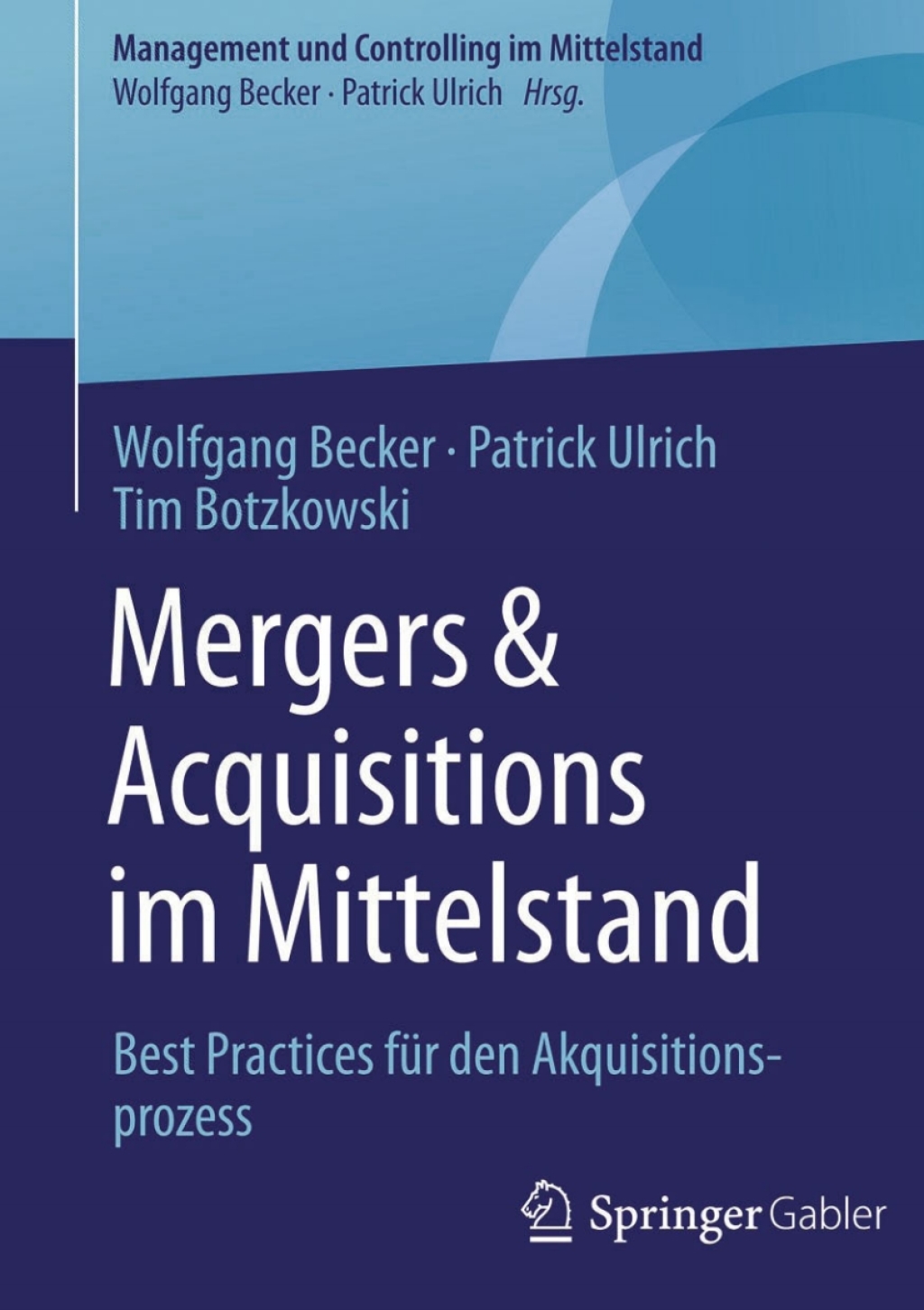 Mergers & Acquisitions im Mittelstand Best Practices fÃ¼r den Akquisitionsprozess  â€“ PDF/EPUB Version Downloadable