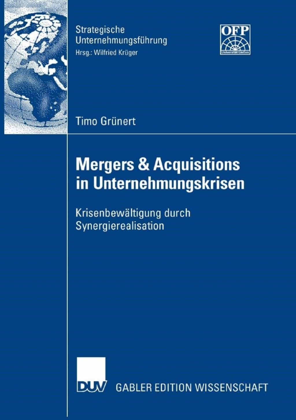 Mergers & Acquisitions in Unternehmungskrisen KrisenbewÃ¤ltigung durch Synergierealisation  â€“ PDF/EPUB Version Downloadable