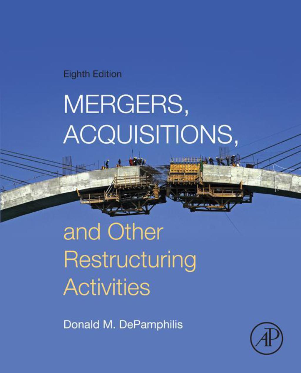 Mergers, Acquisitions, and Other Restructuring Activities 8th Edition â€“ PDF/EPUB Version Downloadable