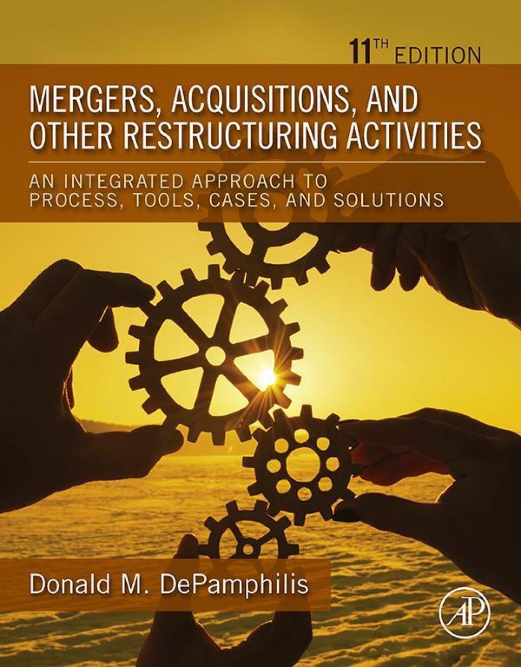 Mergers, Acquisitions, and Other Restructuring Activities An Integrated Approach to Process, Tools, Cases, and Solutions 11th Edition â€“ PDF/EPUB Version Downloadable