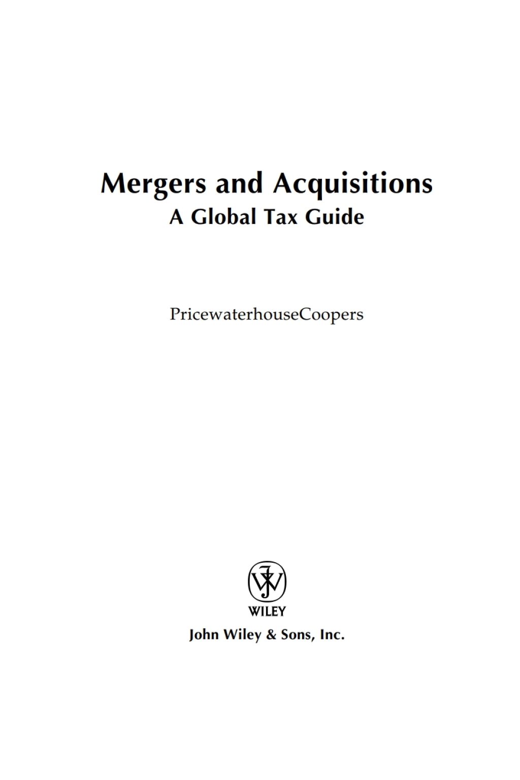 Mergers and Acquisitions A Global Tax Guide 1st Edition â€“ PDF/EPUB Version Downloadable