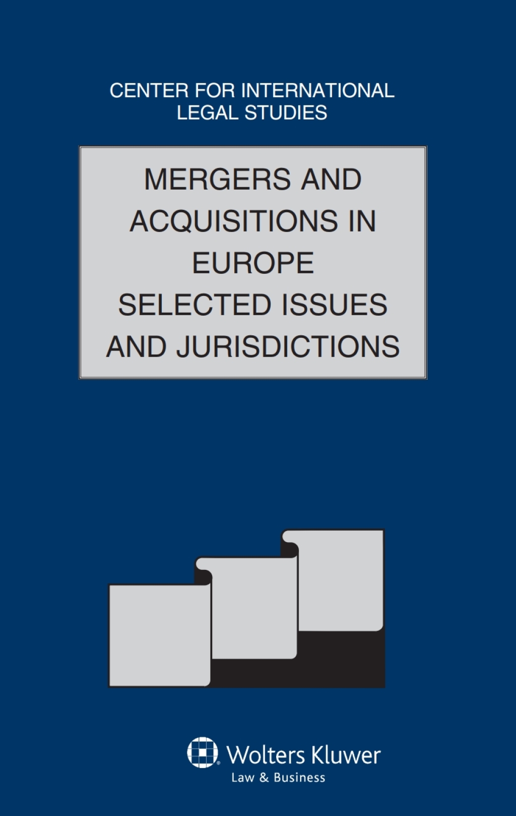Mergers and Acquisitions in Europe Selected Issues and Jurisdictions The Comparative LawYearbook of International Business, Special Issue, 2011, Volume A. 1st Edition â€“ PDF/EPUB Version Downloadable