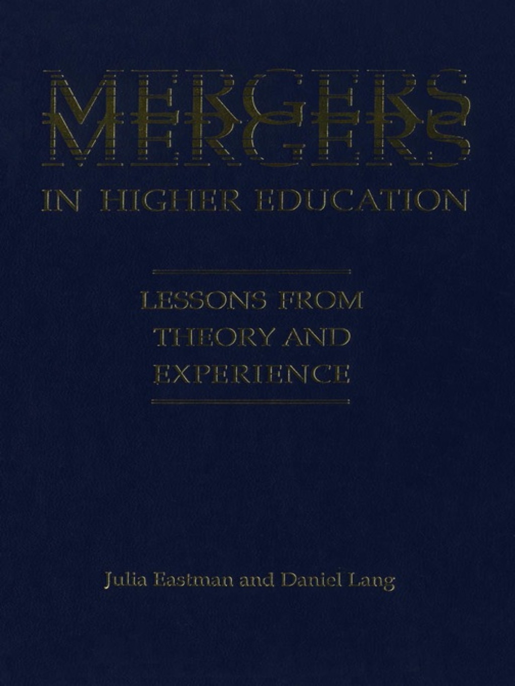 Mergers in Higher Education Lessons from Theory and Experience 1st Edition â€“ PDF/EPUB Version Downloadable