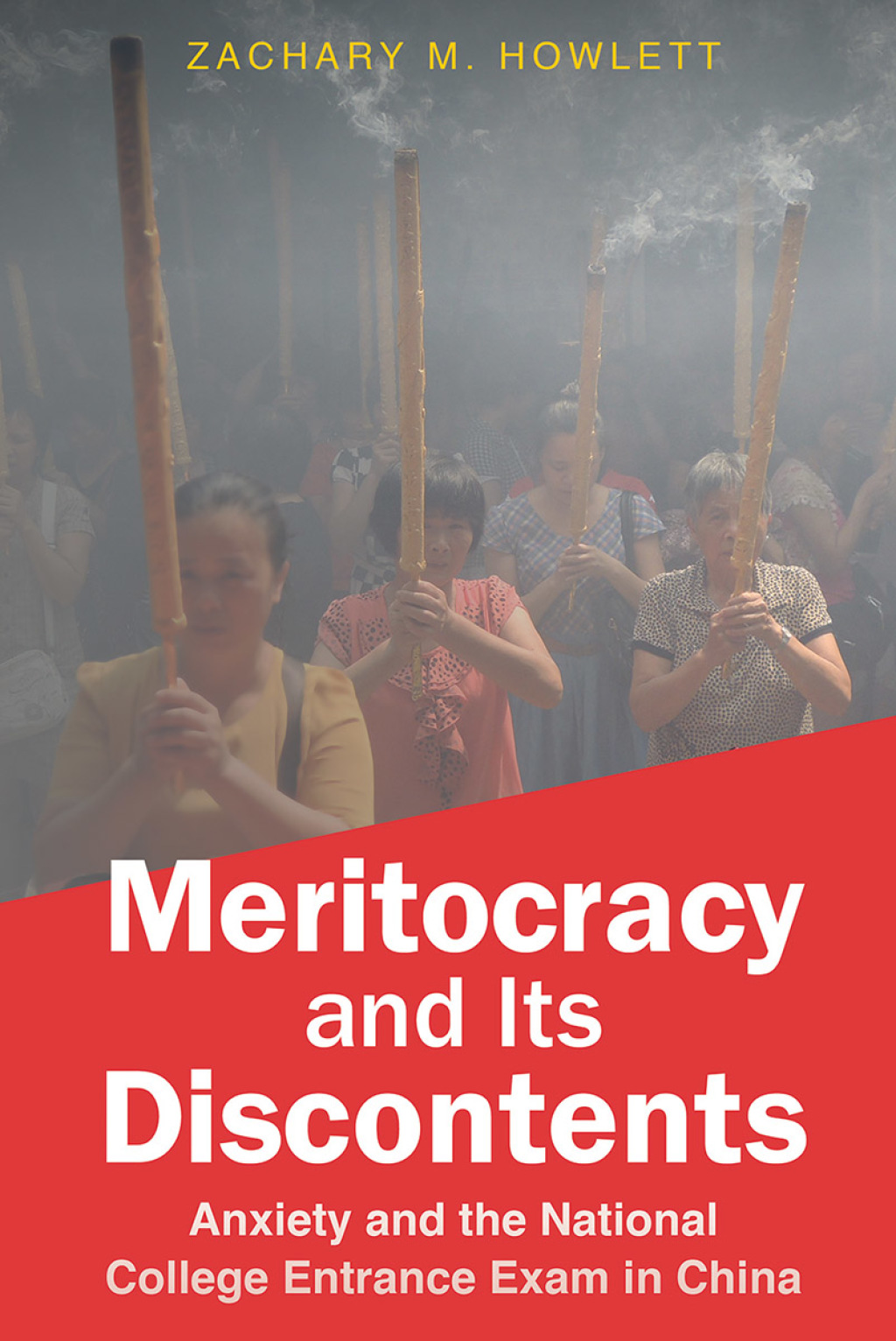 Meritocracy and Its Discontents Anxiety and the National College Entrance Exam in China - (PDF/EPUB Version)