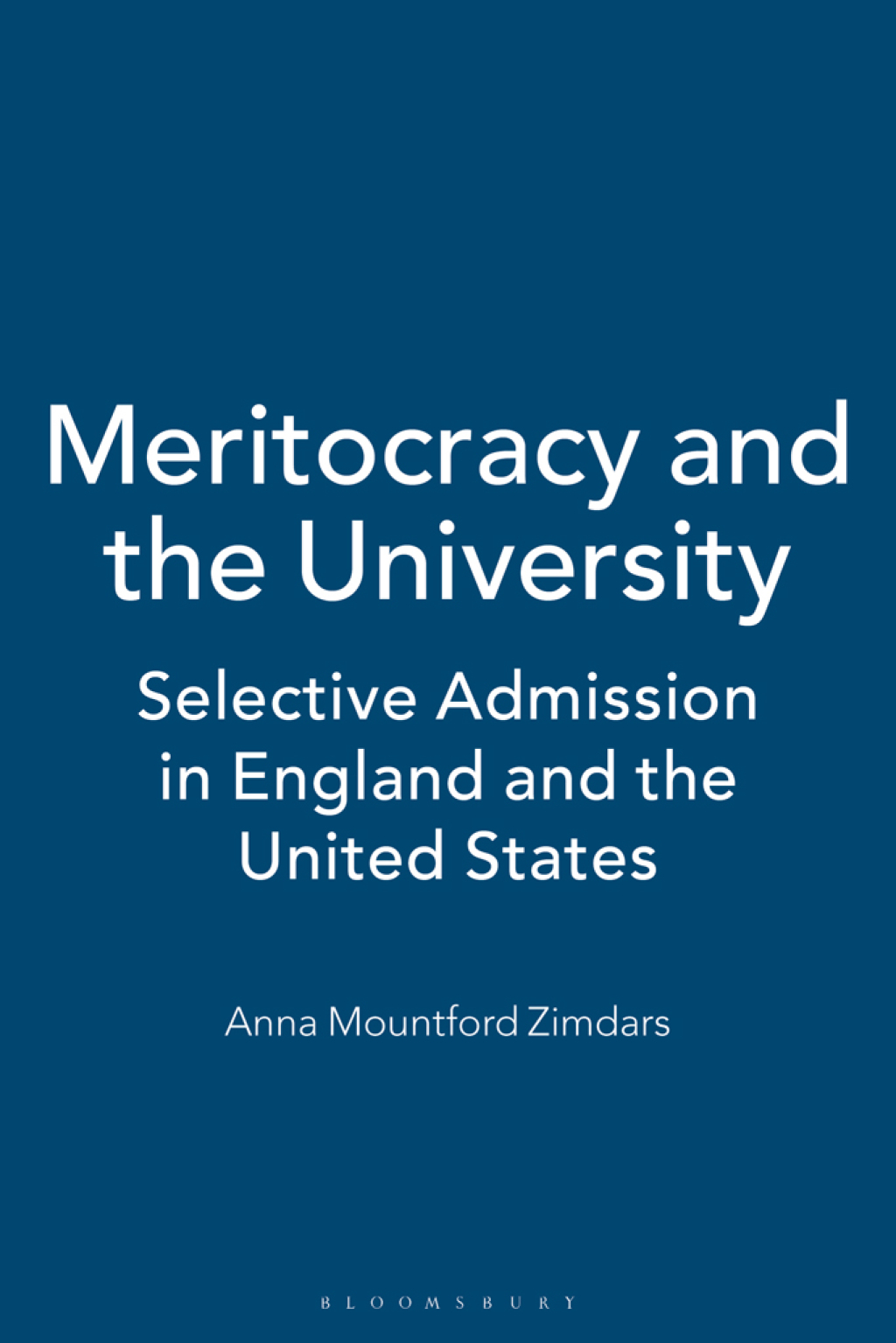 Meritocracy and the University Selective Admission in England and the United States 1st Edition â€“ PDF/EPUB Version Downloadable
