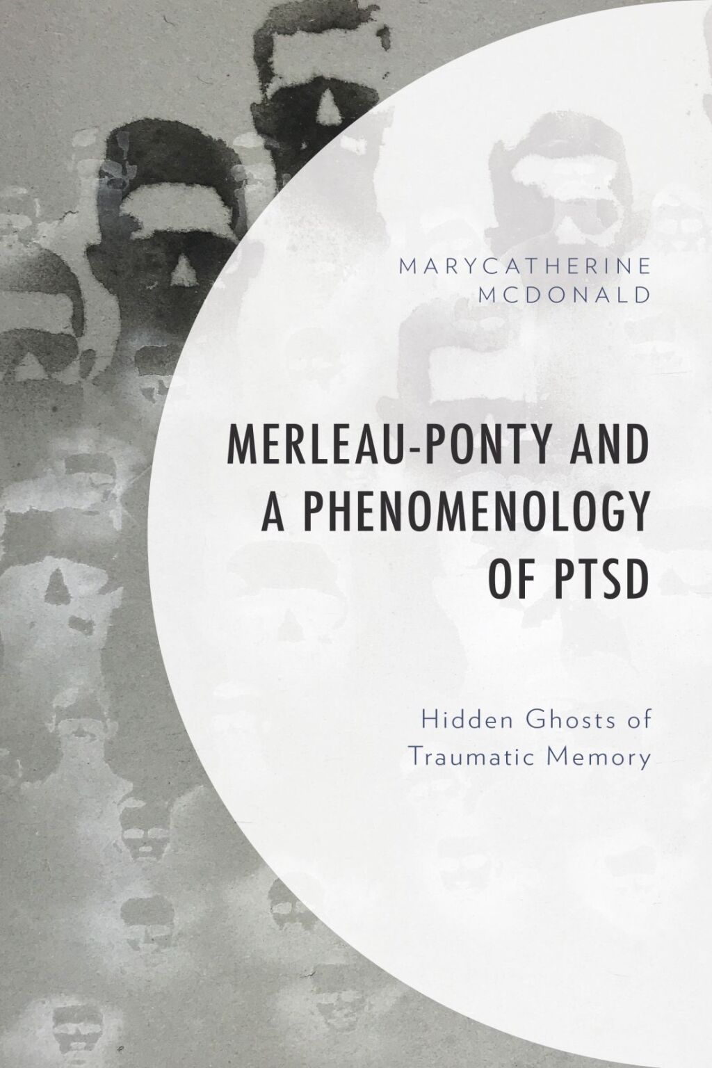 Merleau-Ponty and a Phenomenology of PTSD Hidden Ghosts of Traumatic Memory 1st Edition â€“ PDF/EPUB Version Downloadable