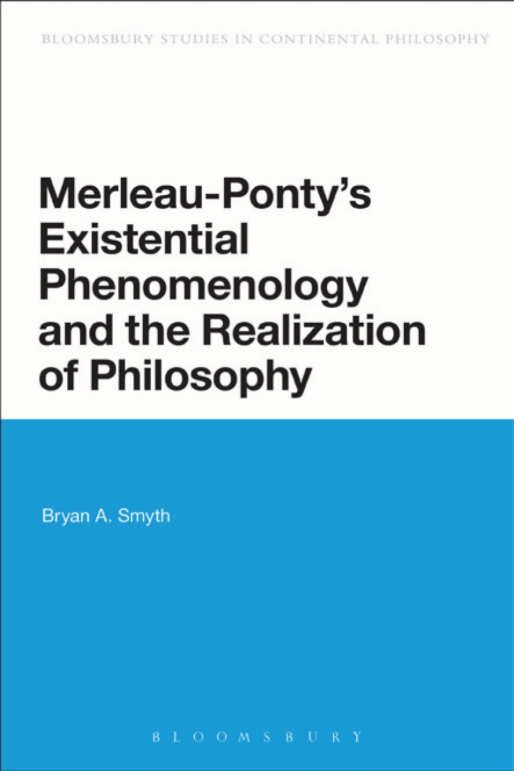 Merleau-Ponty's Existential Phenomenology and the Realization of Philosophy 1st Edition â€“ PDF/EPUB Version Downloadable