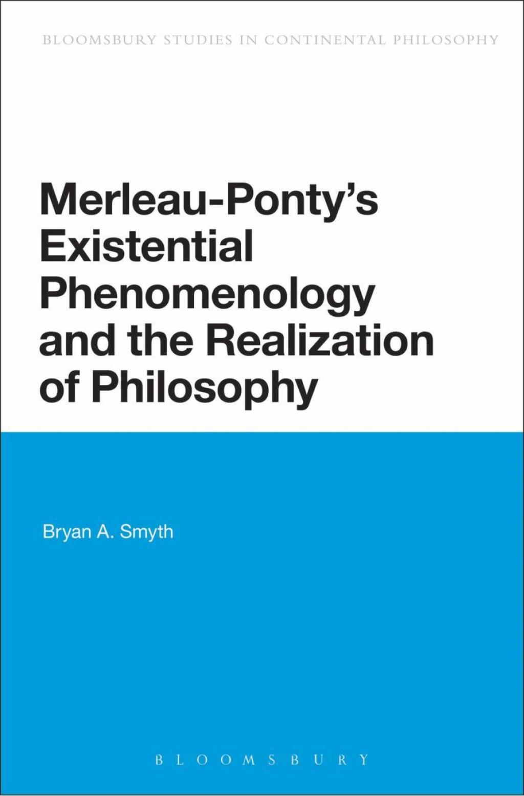 Merleau-Ponty's Existential Phenomenology and the Realization of Philosophy 1st Edition â€“ PDF/EPUB Version Downloadable