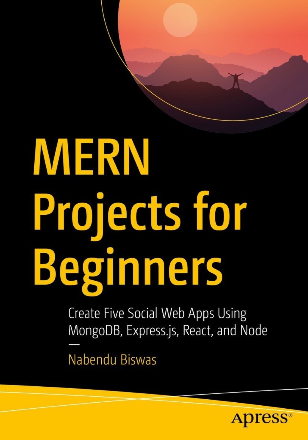 MERN Projects for Beginners Create Five Social Web Apps Using MongoDB, Express.js, React, and Node  â€“ PDF/EPUB Version Downloadable