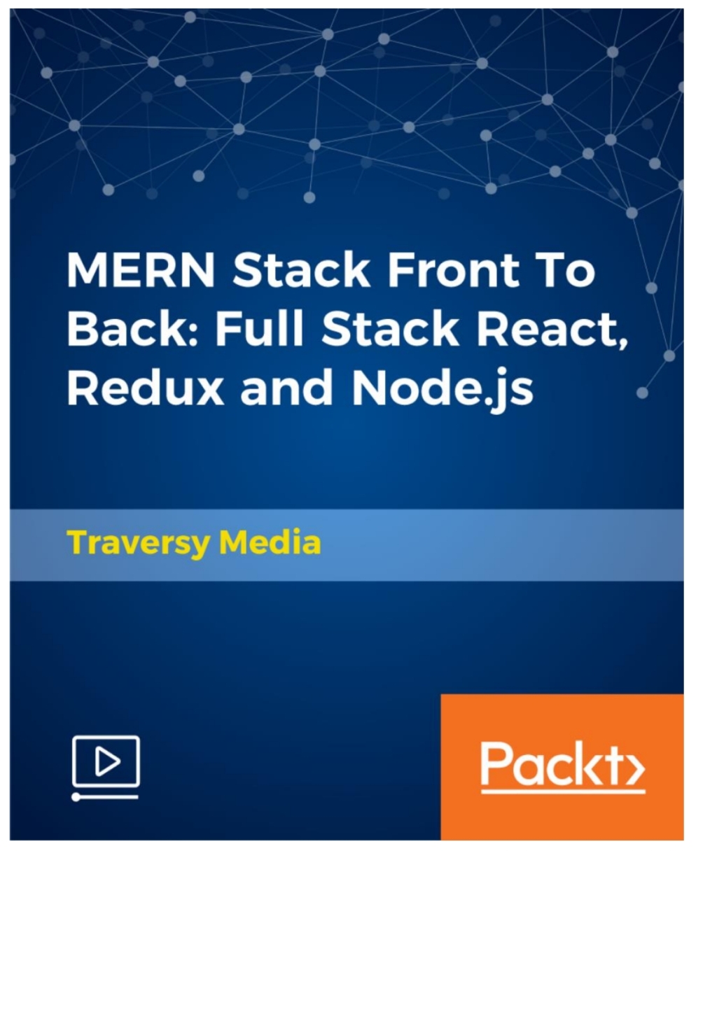MERN Stack Front To Back: Full Stack React, Redux and Node.js 1st Edition â€“ PDF/EPUB Version Downloadable
