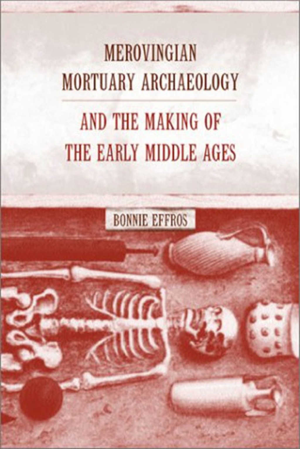 Merovingian Mortuary Archaeology and the Making of the Early Middle Ages 1st Edition â€“ PDF/EPUB Version Downloadable