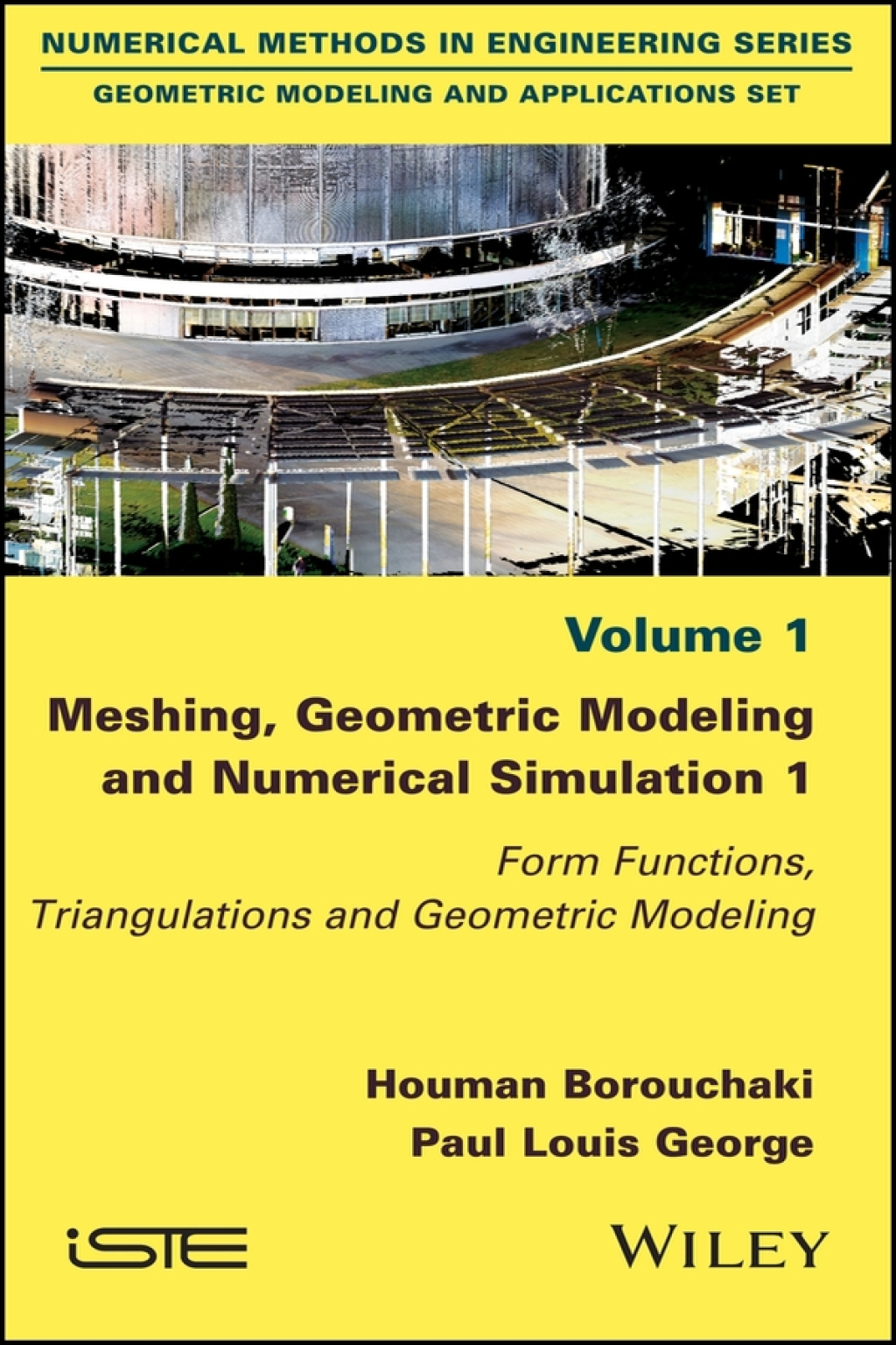 Meshing, Geometric Modeling and Numerical Simulation 1 Form Functions, Triangulations and Geometric Modeling 1st Edition â€“ PDF/EPUB Version Downloadable