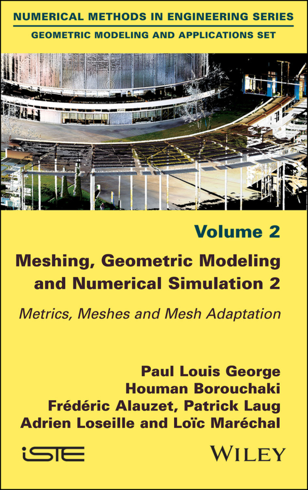 Meshing, Geometric Modeling and Numerical Simulation 2 Metrics, Meshes and Mesh Adaptation 1st Edition â€“ PDF/EPUB Version Downloadable