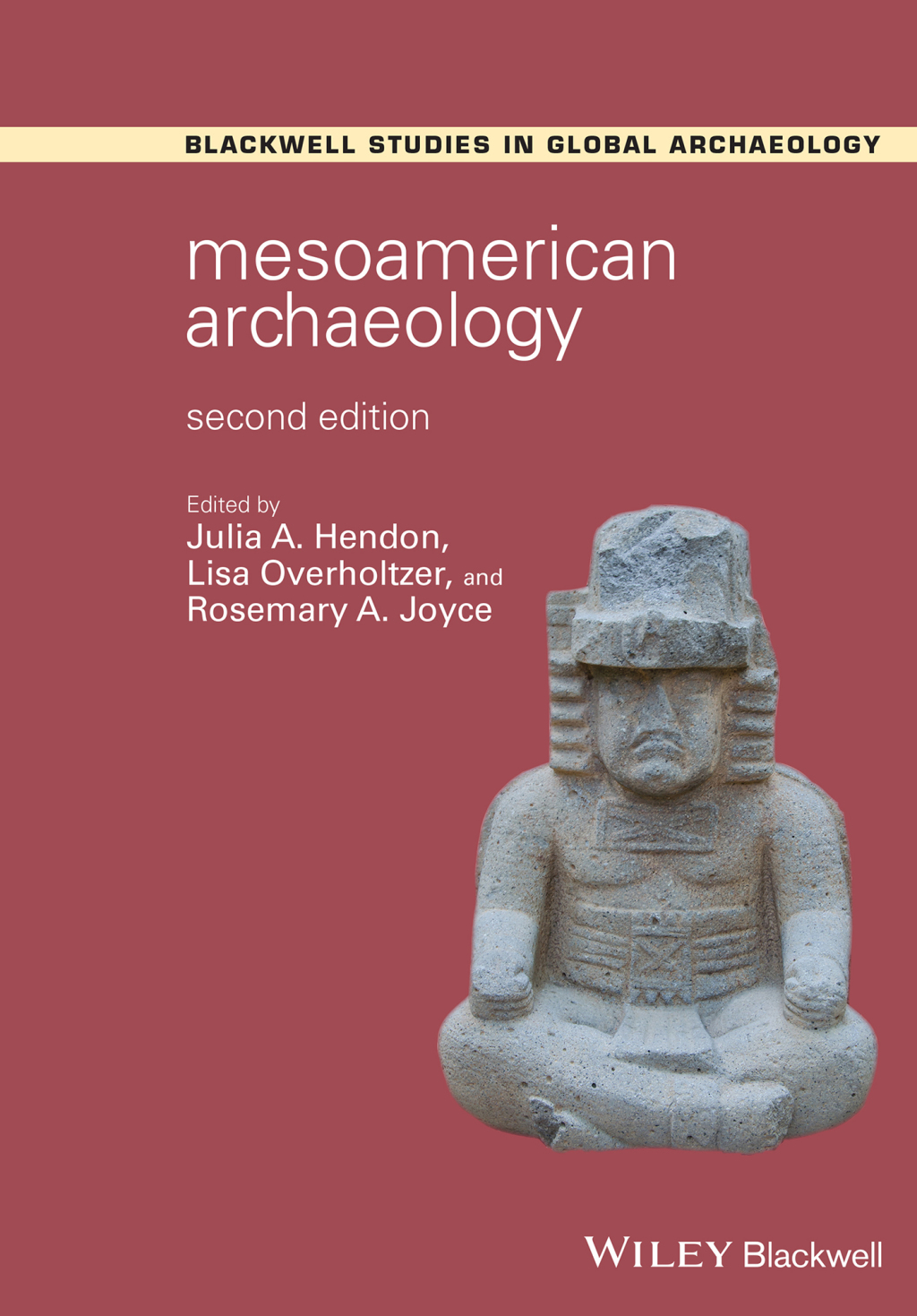 Mesoamerican Archaeology Theory and Practice 2nd Edition â€“ PDF/EPUB Version Downloadable