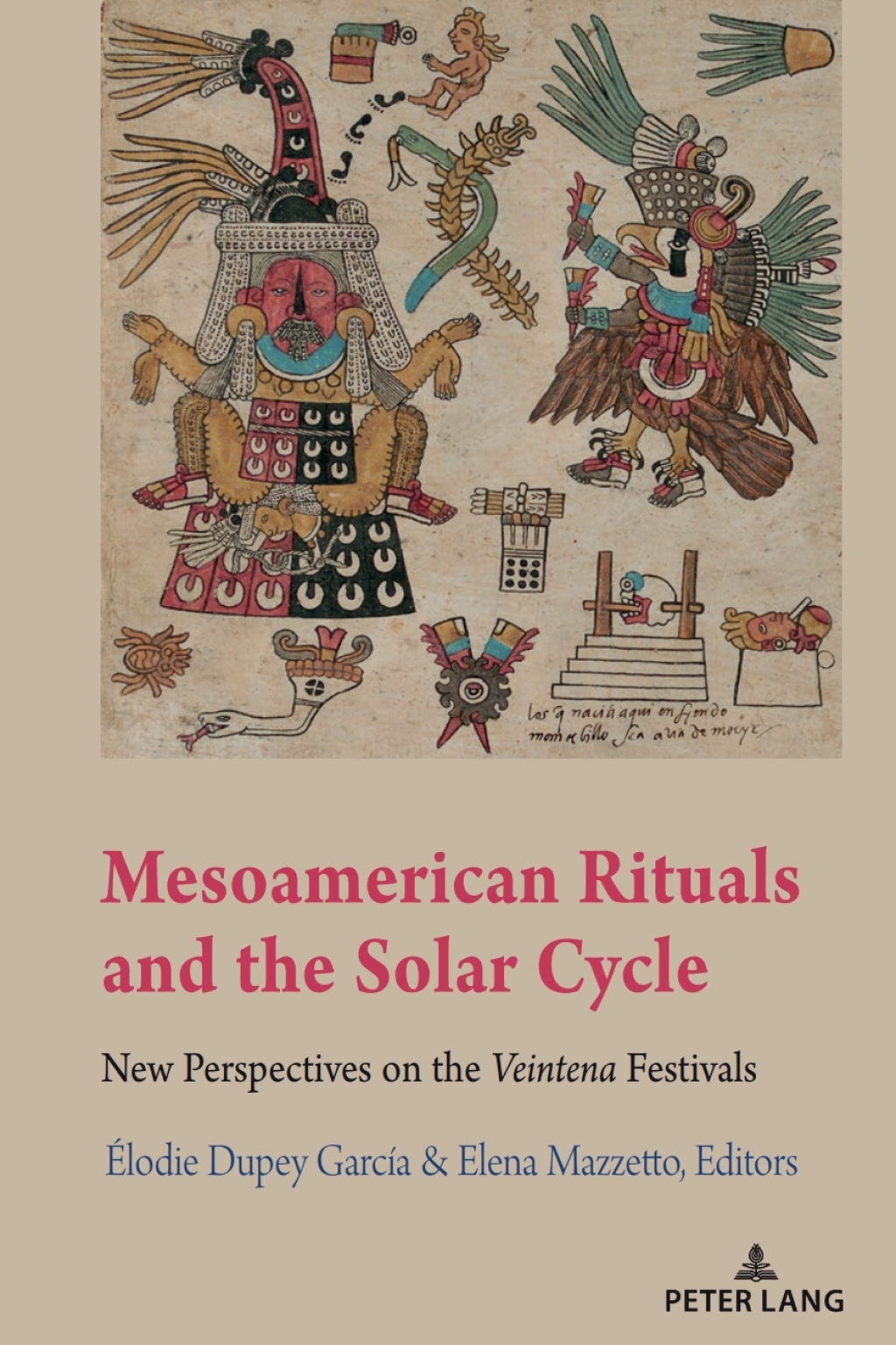 Mesoamerican Rituals and the Solar Cycle New Perspectives on the Veintena Festivals 1st Edition â€“ PDF/EPUB Version Downloadable