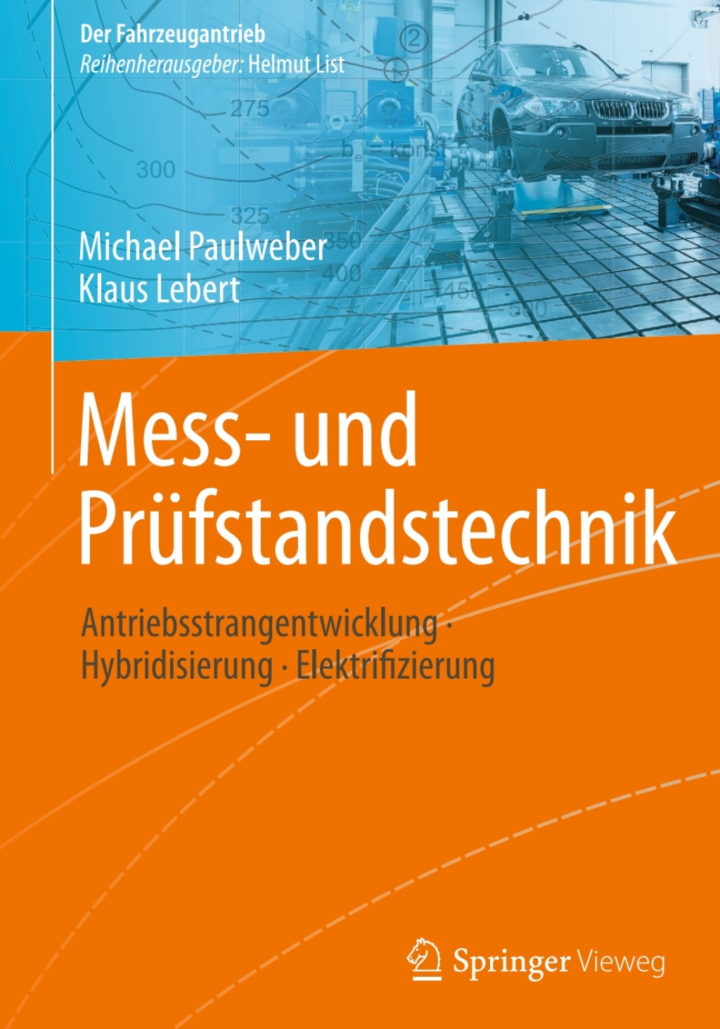 Mess- und PrÃ¼fstandstechnik Antriebsstrangentwicklung Â· Hybridisierung Â· Elektrifizierung  â€“ PDF/EPUB Version Downloadable