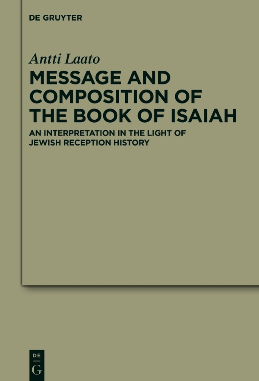 Message and Composition of the Book of Isaiah An Interpretation in the Light of Jewish Reception History 1st Edition â€“ PDF/EPUB Version Downloadable