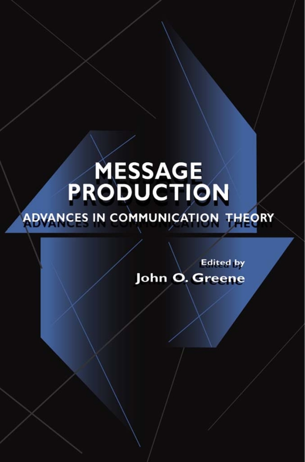 Message Production Advances in Communication Theory 1st Edition â€“ PDF/EPUB Version Downloadable