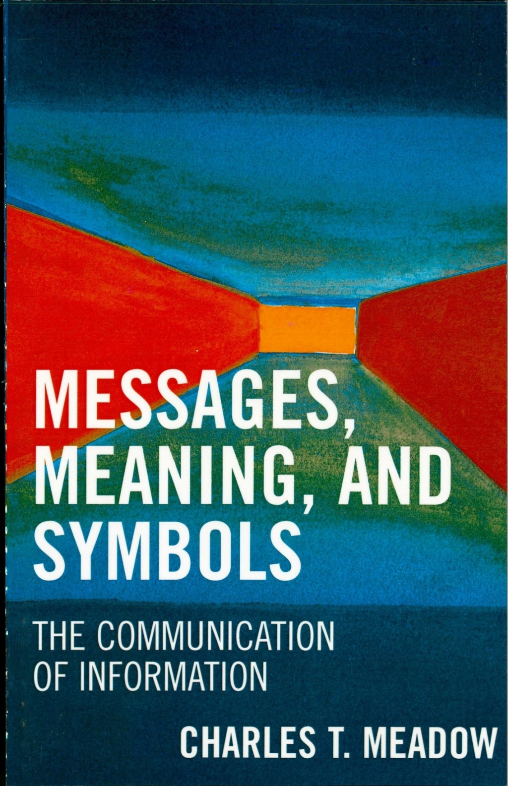 Messages, Meanings and Symbols The Communication of Information 1st Edition â€“ PDF/EPUB Version Downloadable