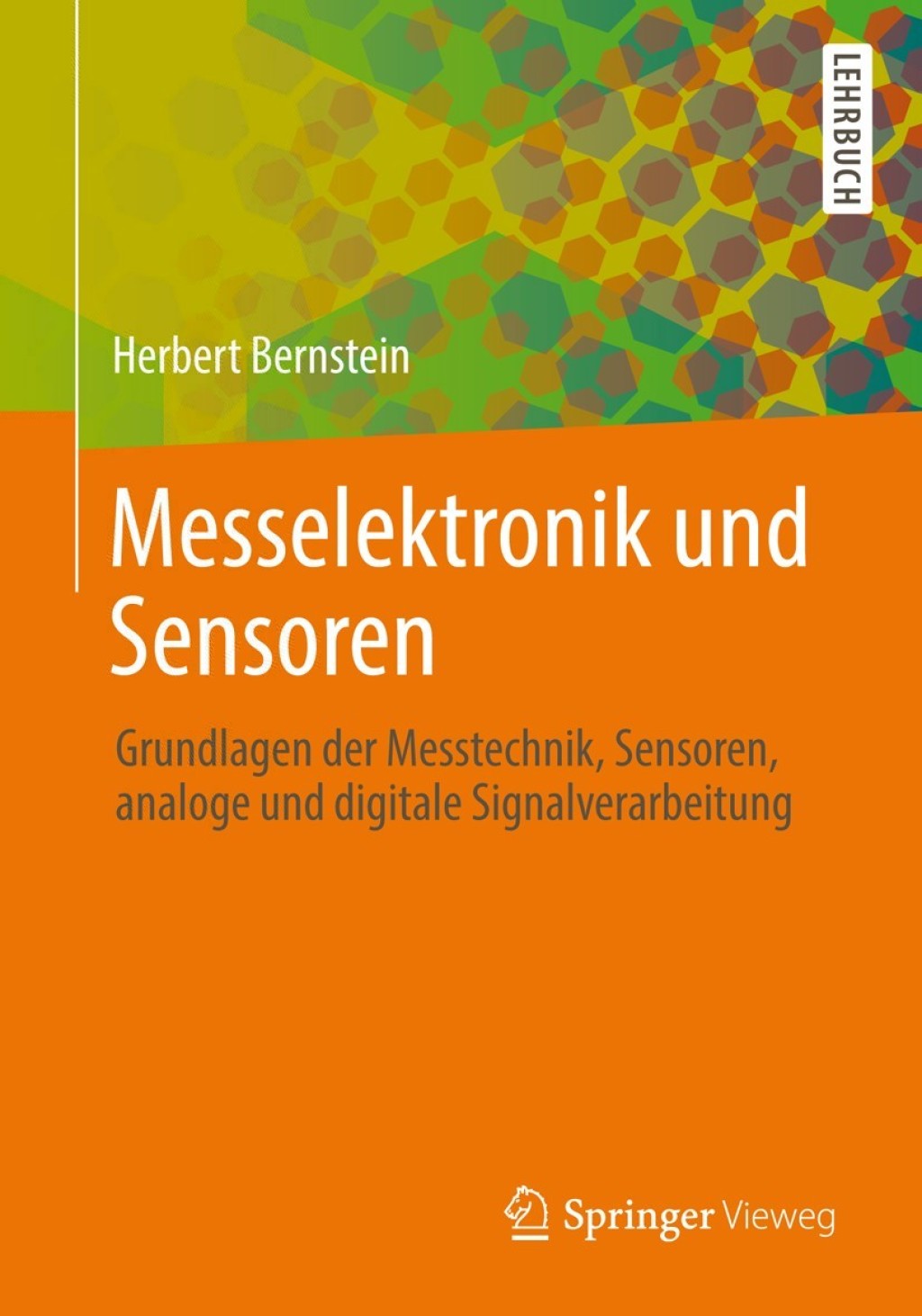 Messelektronik und Sensoren Grundlagen der Messtechnik, Sensoren, analoge und digitale Signalverarbeitung  â€“ PDF/EPUB Version Downloadable