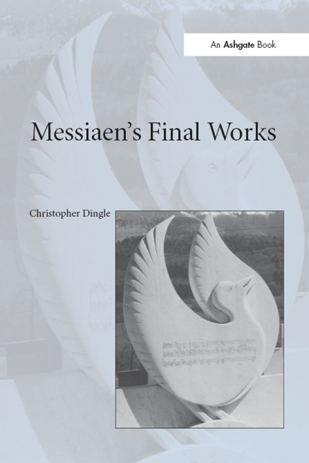 Messiaen's Final Works 1st Edition â€“ PDF/EPUB Version Downloadable