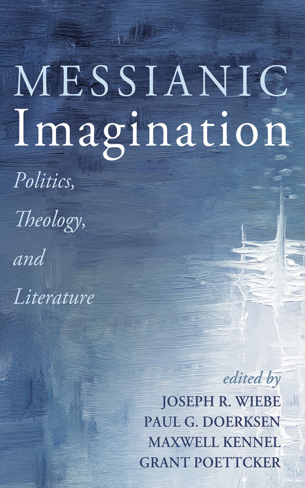 Messianic Imagination Politics, Theology, and Literature  â€“ PDF/EPUB Version Downloadable