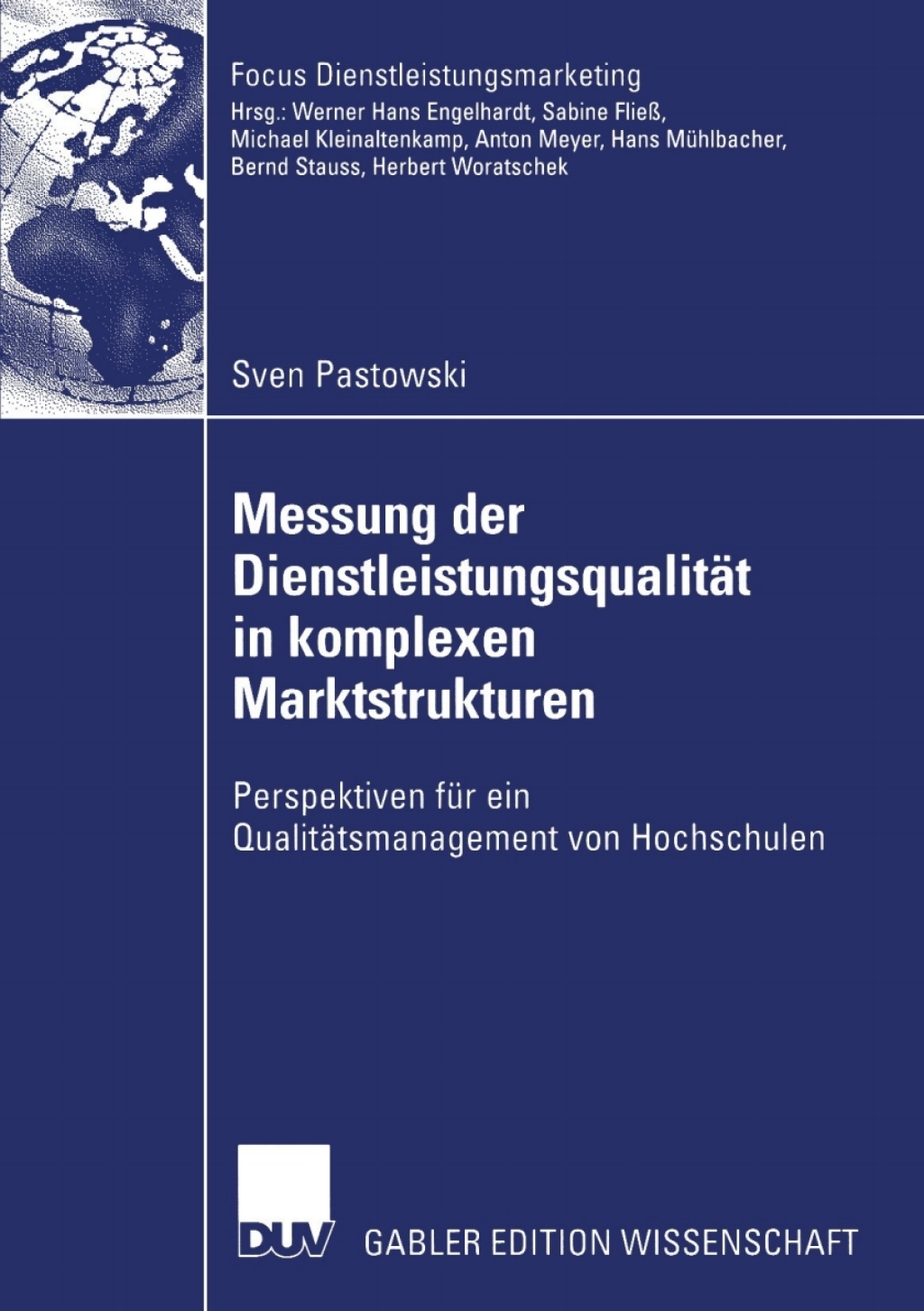 Messung der DienstleistungsqualitÃ¤t in komplexen Marktstrukturen Perspektiven fÃ¼r ein QualitÃ¤tsmanagement von Hochschulen  â€“ PDF/EPUB Version Downloadable