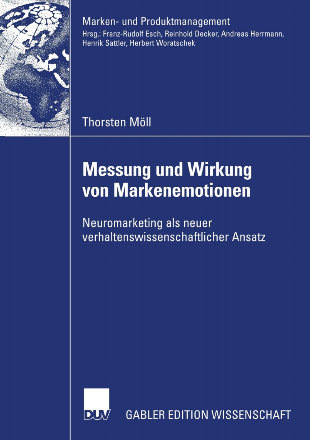 Messung und Wirkung von Markenemotionen Neuromarketing als neuer verhaltenswissenschaftlicher Ansatz  â€“ PDF/EPUB Version Downloadable