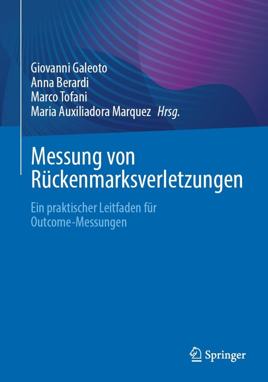 Messung von RÃ¼ckenmarksverletzungen Ein praktischer Leitfaden fÃ¼r Outcome-Messungen  â€“ PDF/EPUB Version Downloadable