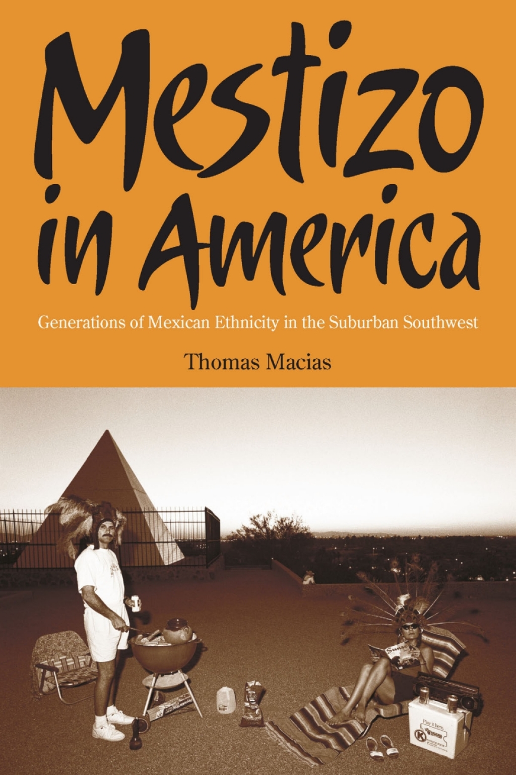 Mestizo in America Generations of Mexican Ethnicity in the Suburban Southwest  â€“ PDF/EPUB Version Downloadable