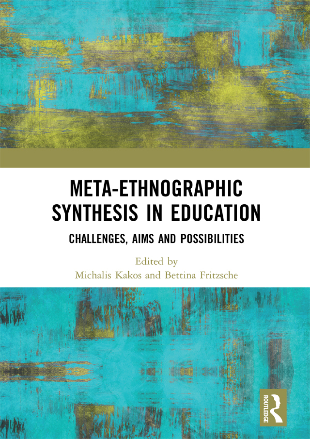Meta-Ethnographic Synthesis in Education Challenges, Aims and Possibilities 1st Edition â€“ PDF/EPUB Version Downloadable
