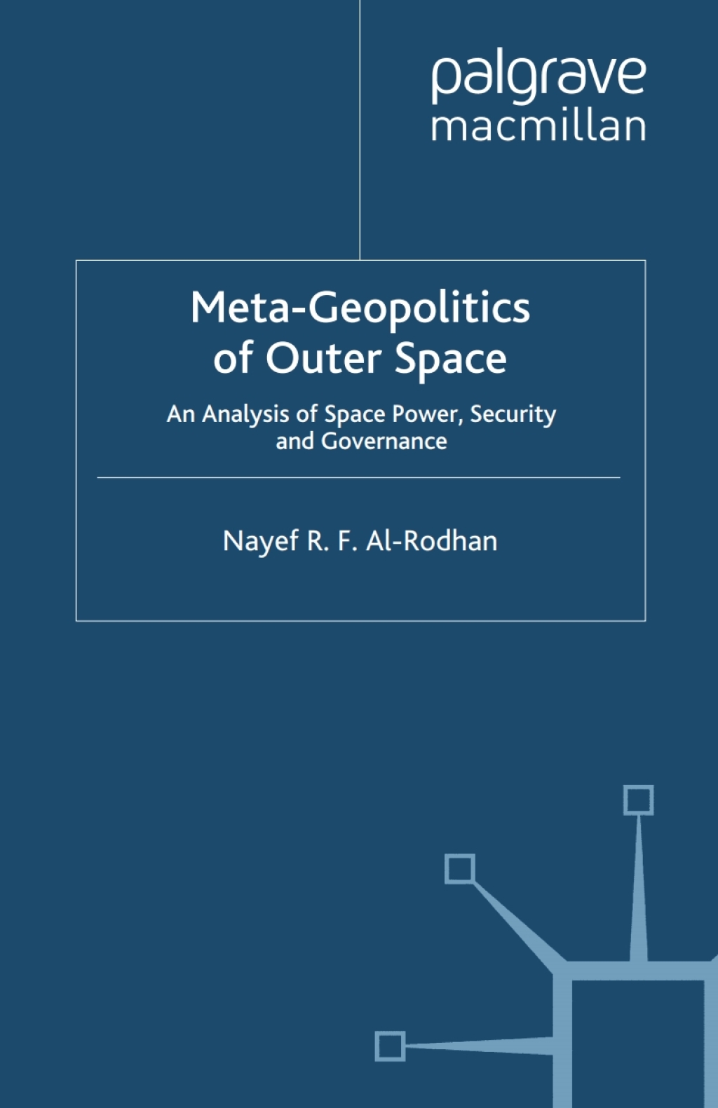 Meta-Geopolitics of Outer Space An Analysis of Space Power, Security and Governance  â€“ PDF/EPUB Version Downloadable