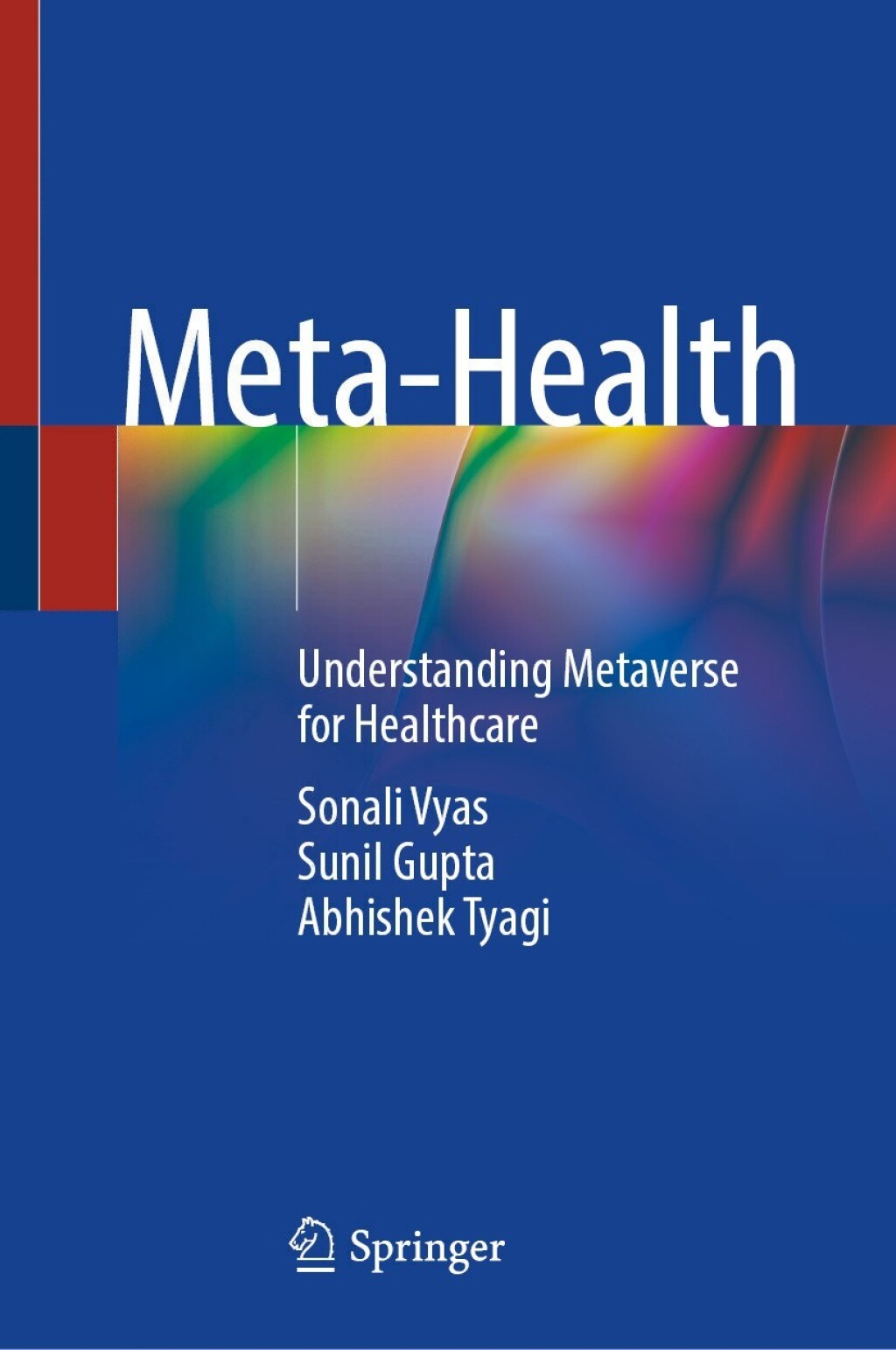 Meta-Health Understanding Metaverse for Healthcare  â€“ PDF/EPUB Version Downloadable
