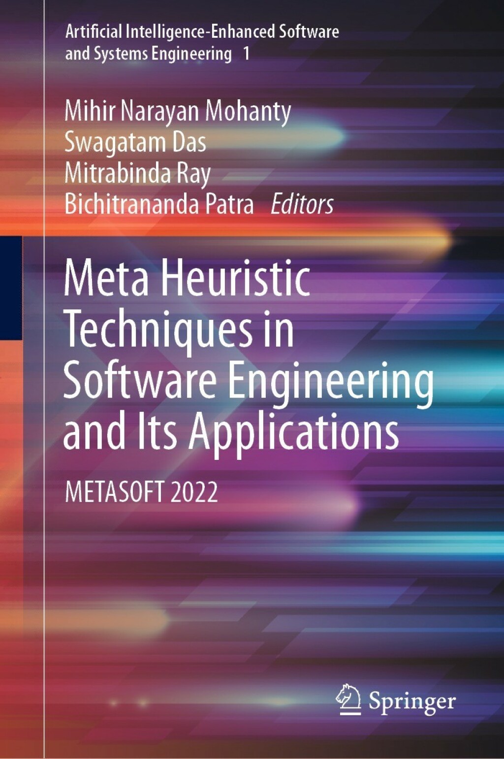 Meta Heuristic Techniques in Software Engineering and Its Applications METASOFT 2022  â€“ PDF/EPUB Version Downloadable