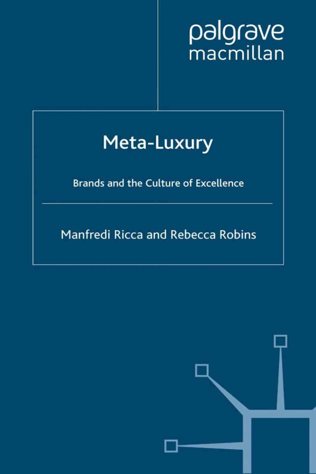Meta-Luxury Brands and the Culture of Excellence  â€“ PDF/EPUB Version Downloadable
