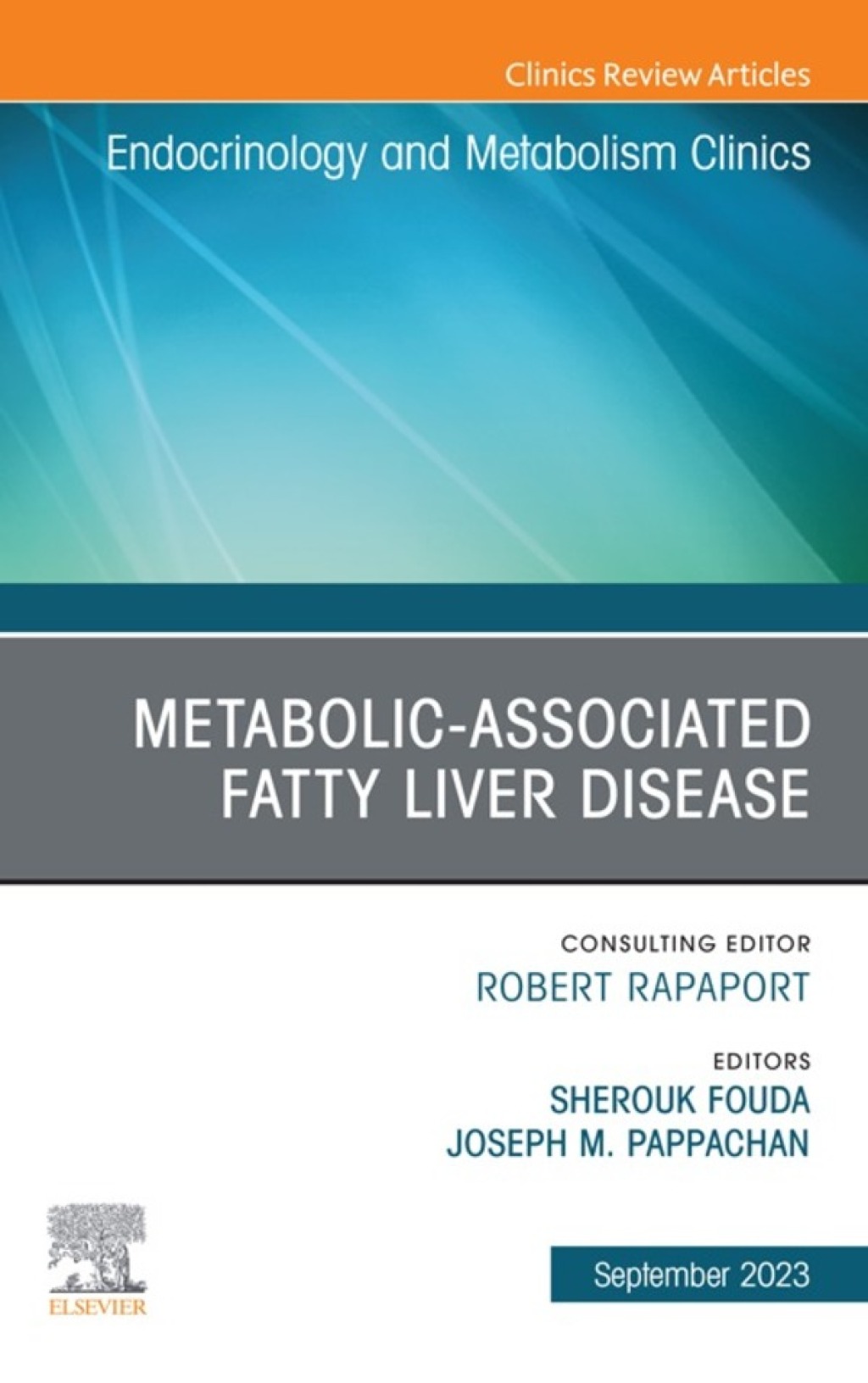 Metabolic-associated fatty liver disease, An Issue of Endocrinology and Metabolism Clinics of North America Volume 52-3 1st Edition â€“ PDF/EPUB Version Downloadable