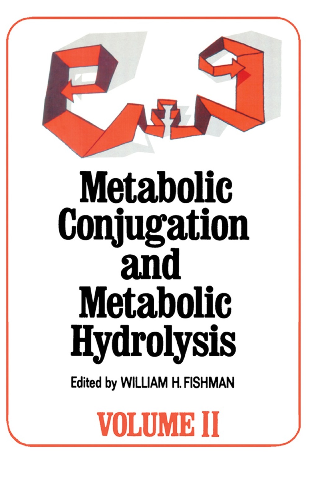 Metabolic Conjugation and Metabolic Hydrolysis 1st Edition â€“ PDF/EPUB Version Downloadable
